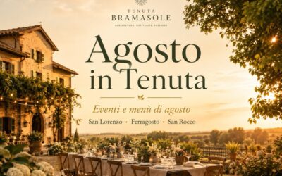 Agosto in Tenuta Bramasole – Eventi e Menù – Inveruno